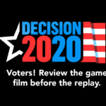 Decision 2020.Review the game film before the replay.