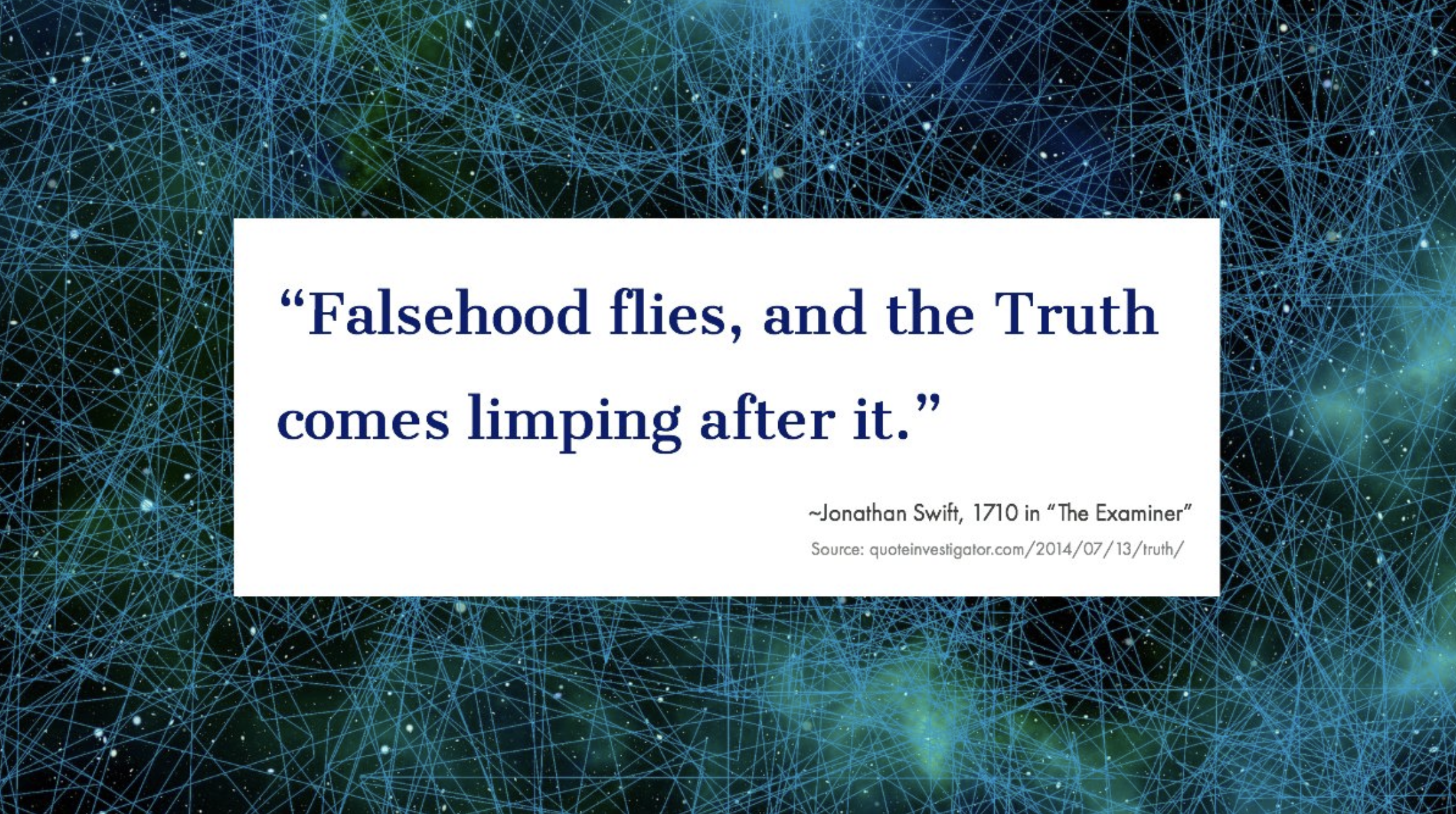 falsehood flies quote