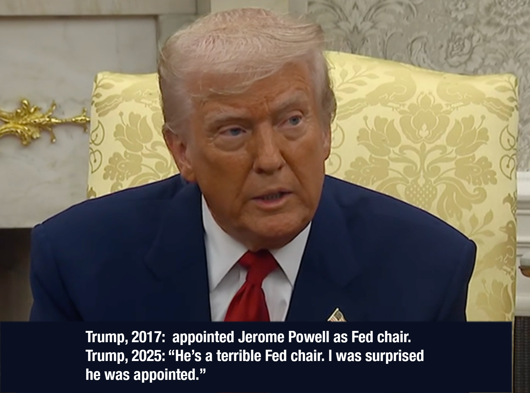 Trump on Powell, Fed Chair